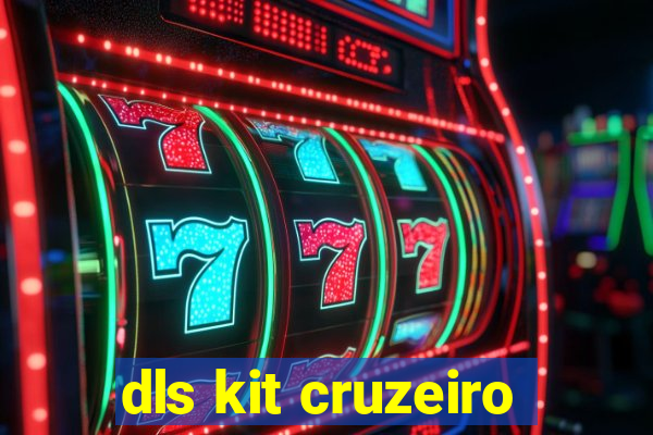 dls kit cruzeiro